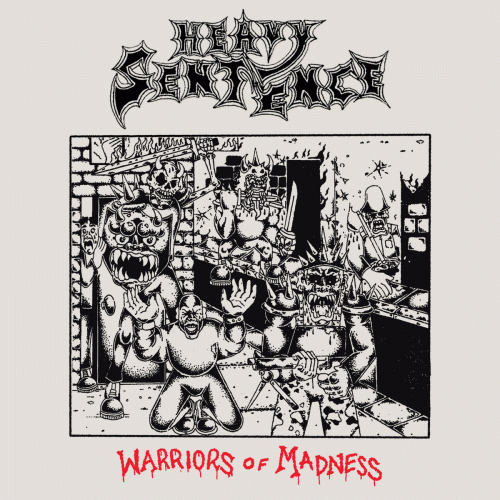 Heavy Sentence : Warriors of Madness